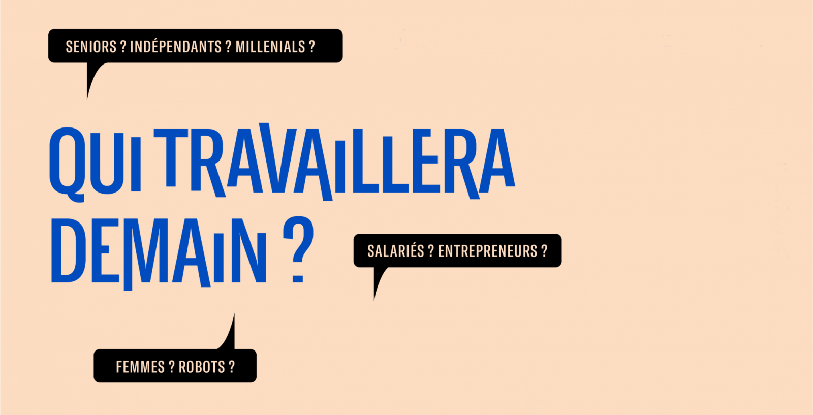 Qui travaillera demain&nbsp;?